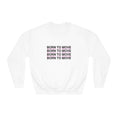 Load image into Gallery viewer, Born to Move Unisex DryBlend® Crewneck Sweatshirt