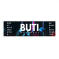 Load image into Gallery viewer, Buti Bumper Sticker