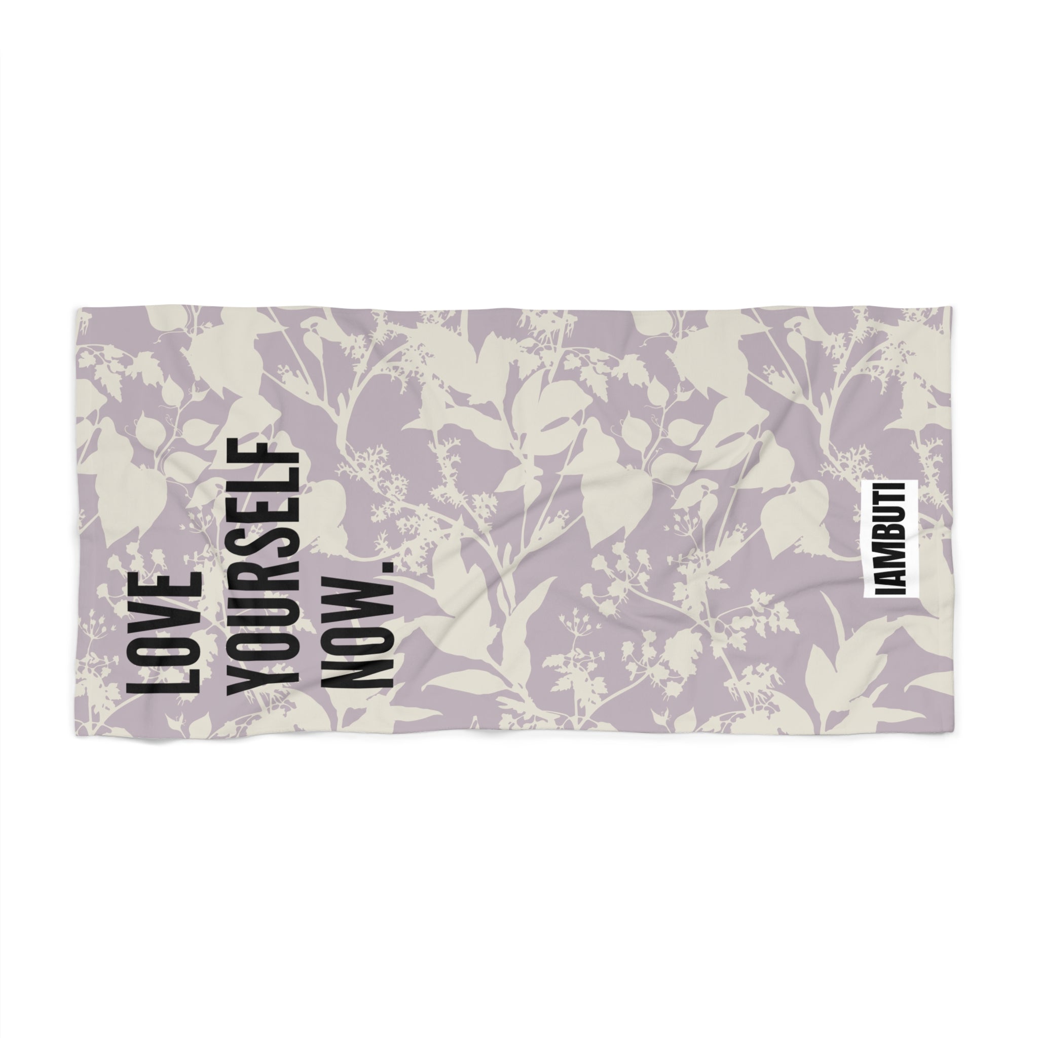 Subtle Floral Love Yourself Now Towel