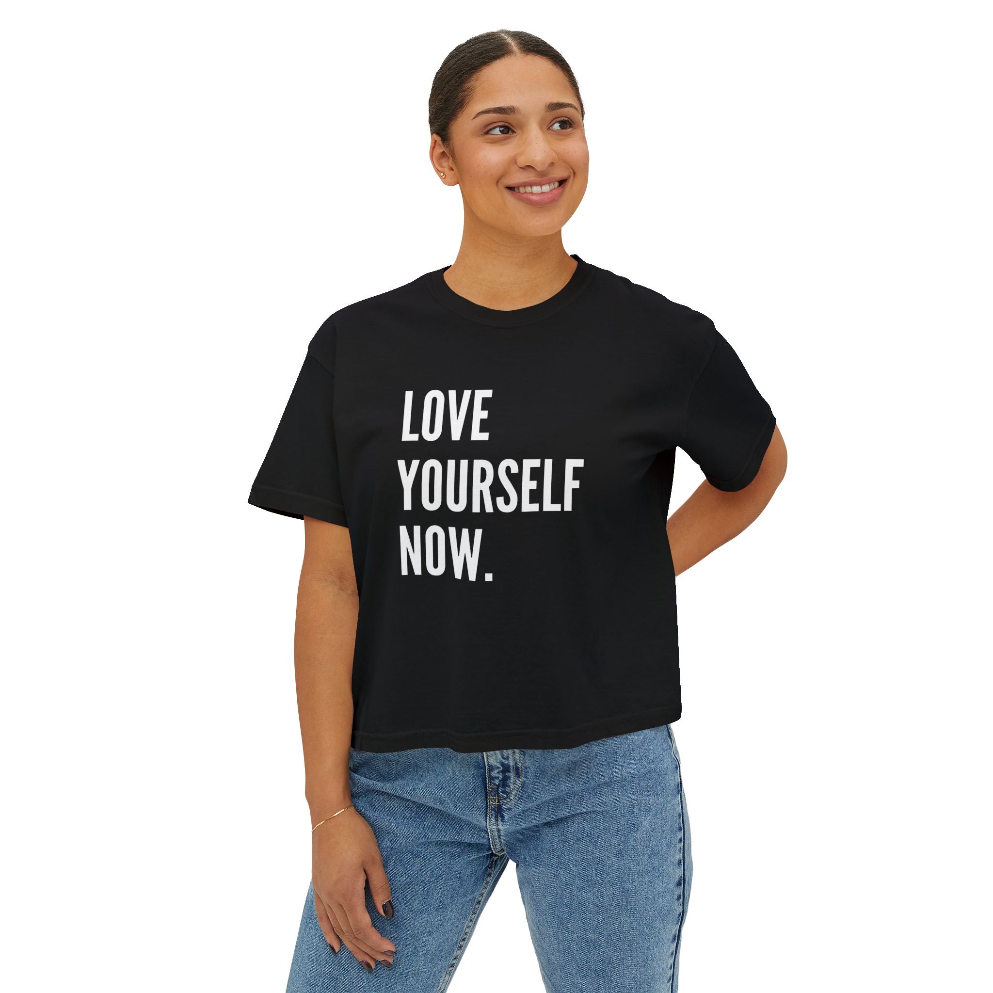 Love Yourself Now Women's Boxy Tee
