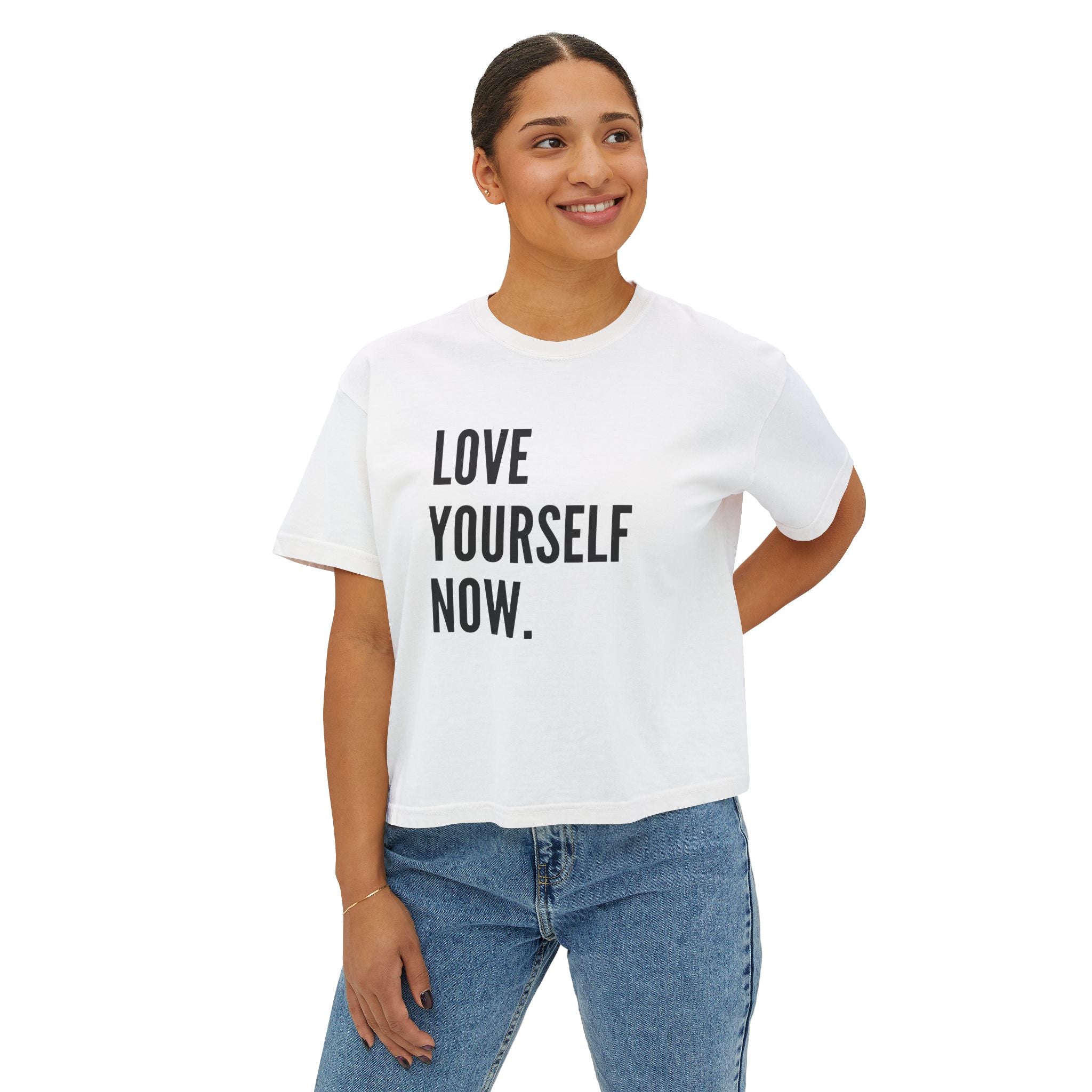 Love Yourself Now Women's Boxy Tee
