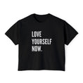 Load image into Gallery viewer, Love Yourself Now Women's Boxy Tee
