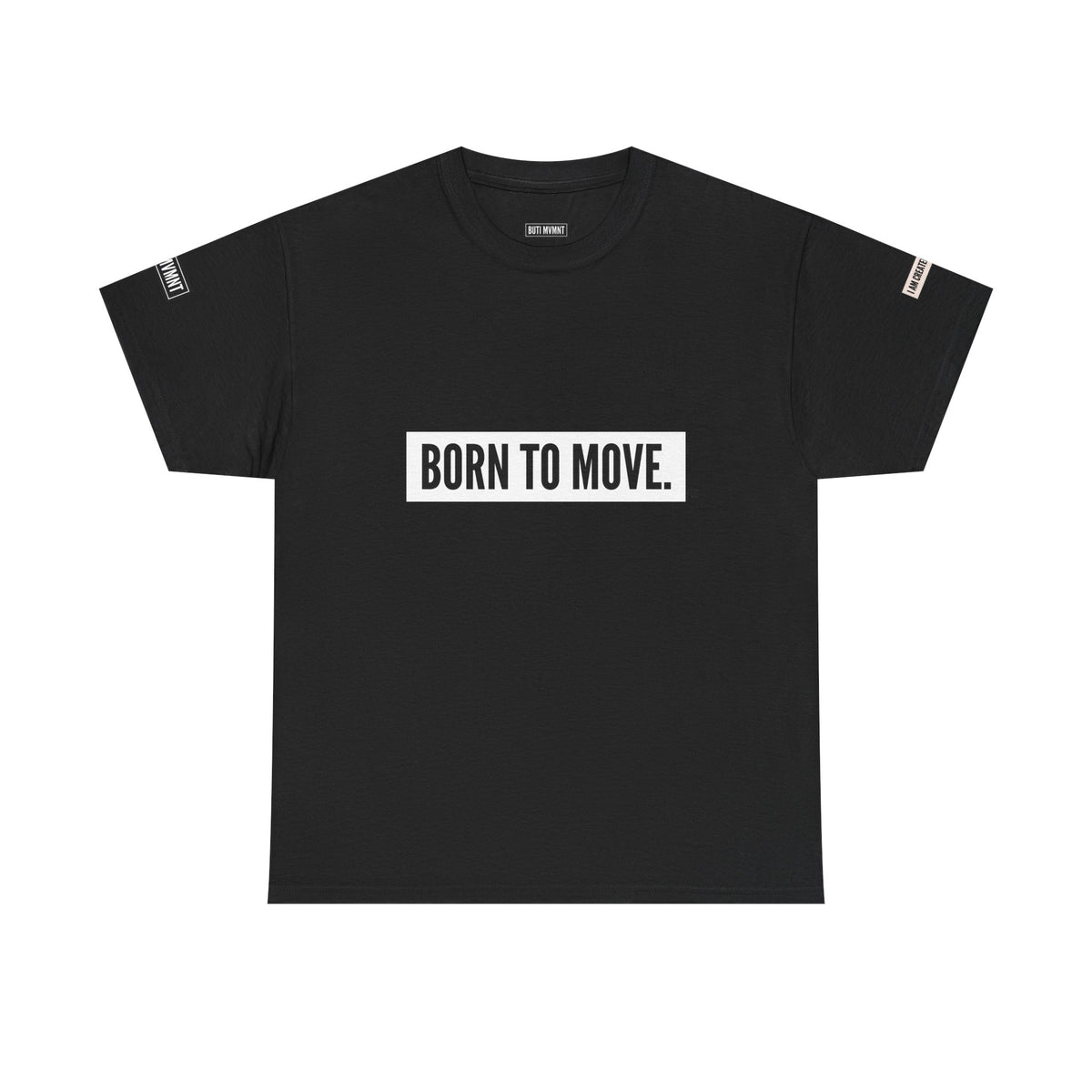 Born to Move | Heavy Cotton Tee